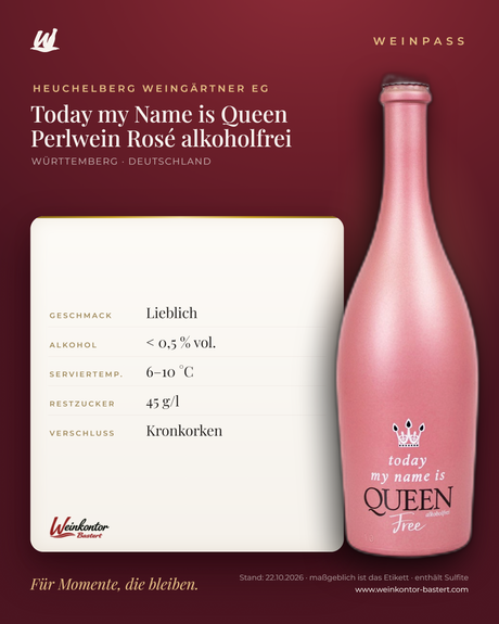 Today my Name is Queen Perlwein Rosé alkoholfrei Heuchelberg – Württemberg – Weinpass | Weinkontor Bastert