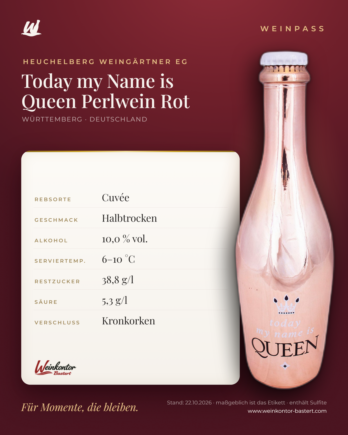 Today my Name is Queen Perlwein Rot Heuchelberg – Württemberg – Weinpass | Weinkontor Bastert