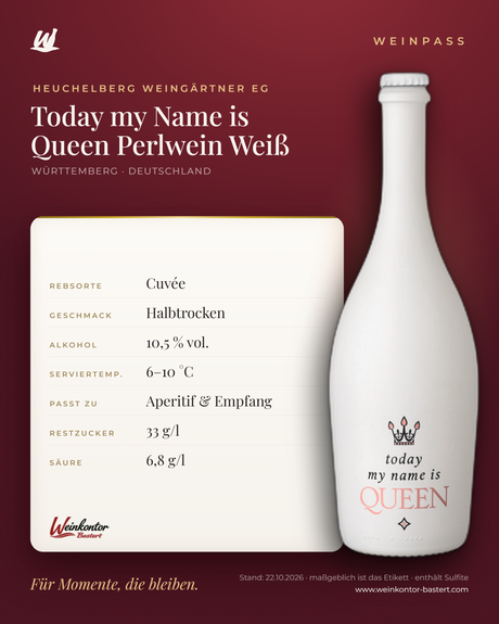 Today my Name is Queen Perlwein Weiß Heuchelberg – Württemberg – Weinpass | Weinkontor Bastert